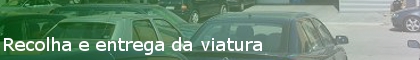 Recolha e entrega da viatura